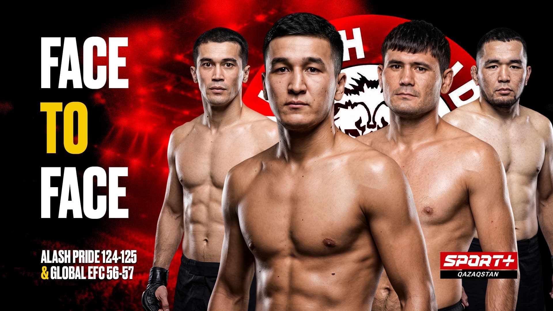 Alash Pride 124-125. Global EFC 56-57. Face TO Face