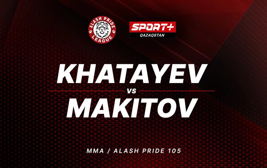 Alash Pride. FC 105: Khatayev vs Makitov